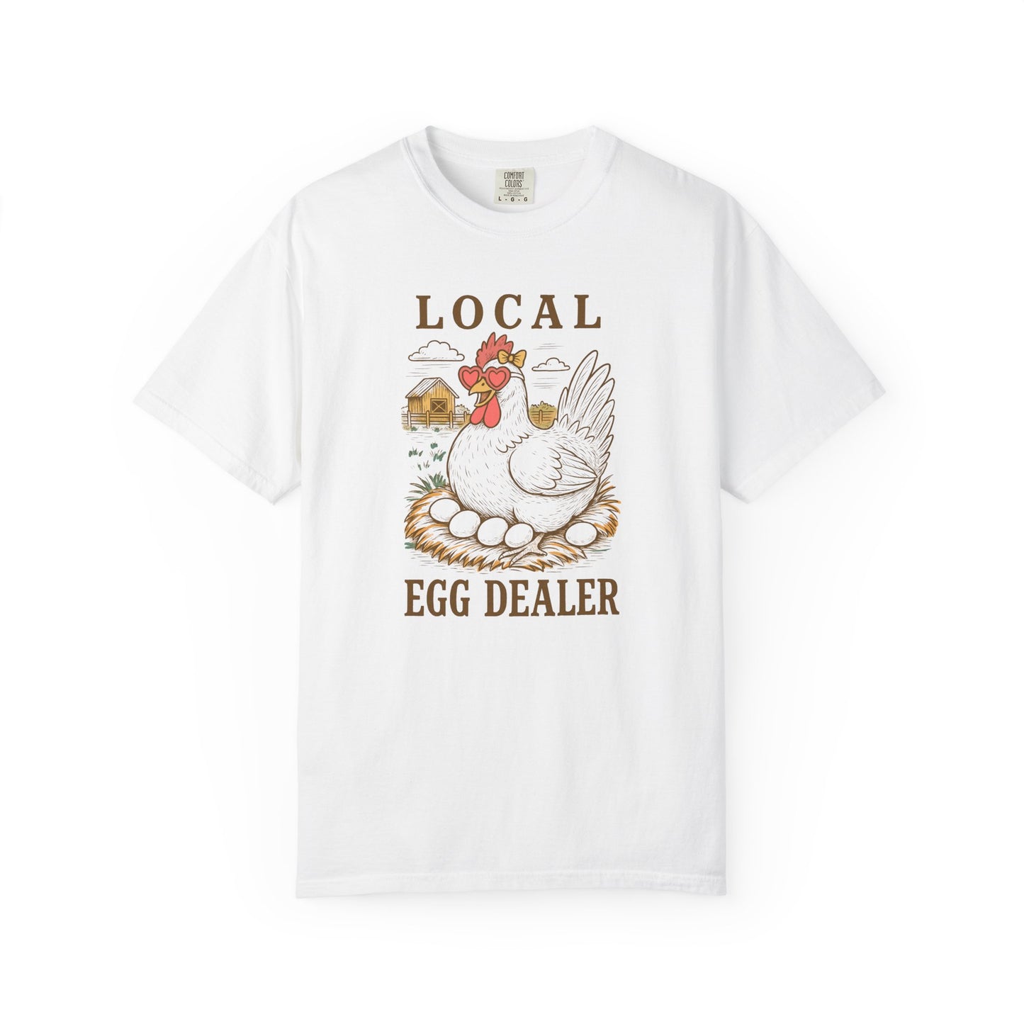 Comfort Colors Local Egg Dealer Unisex T-Shirt - Chicken Farm Lover Shirt