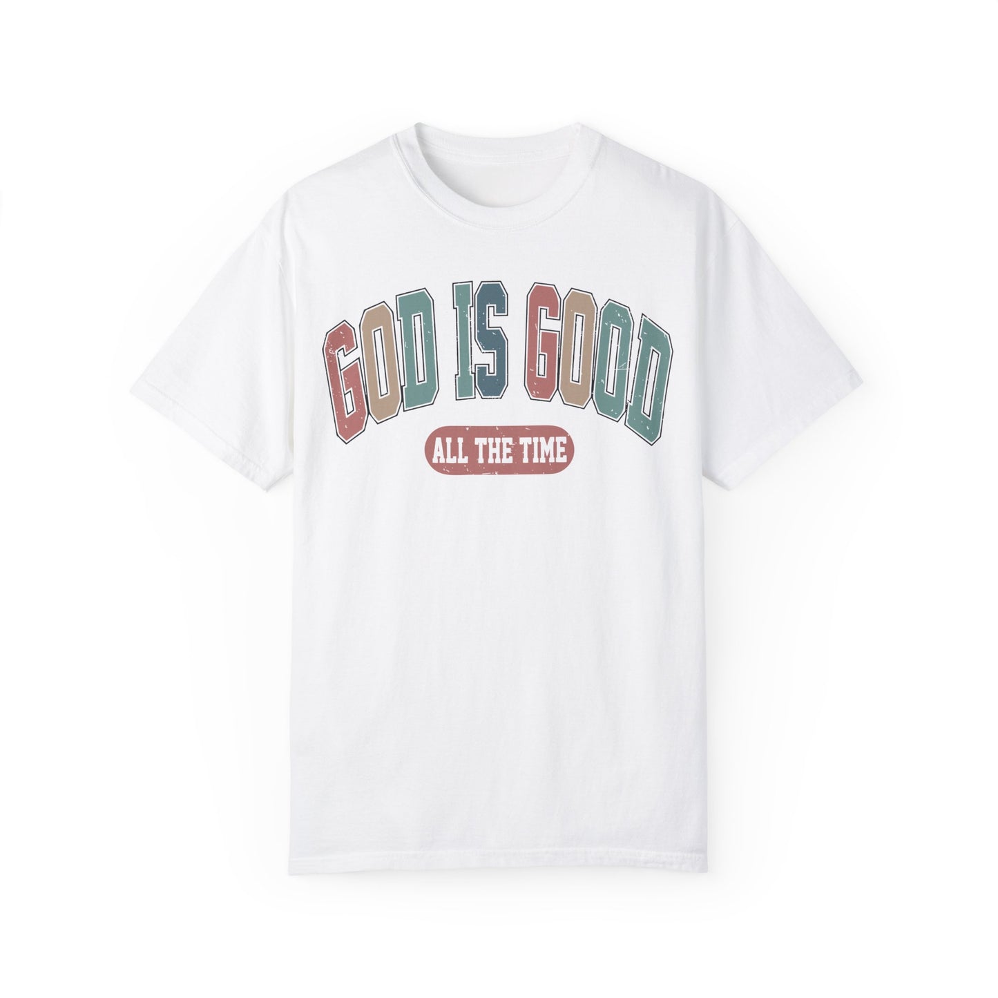 Christian Comfort Colors Shirt - God Is Good All The Time Shirt White