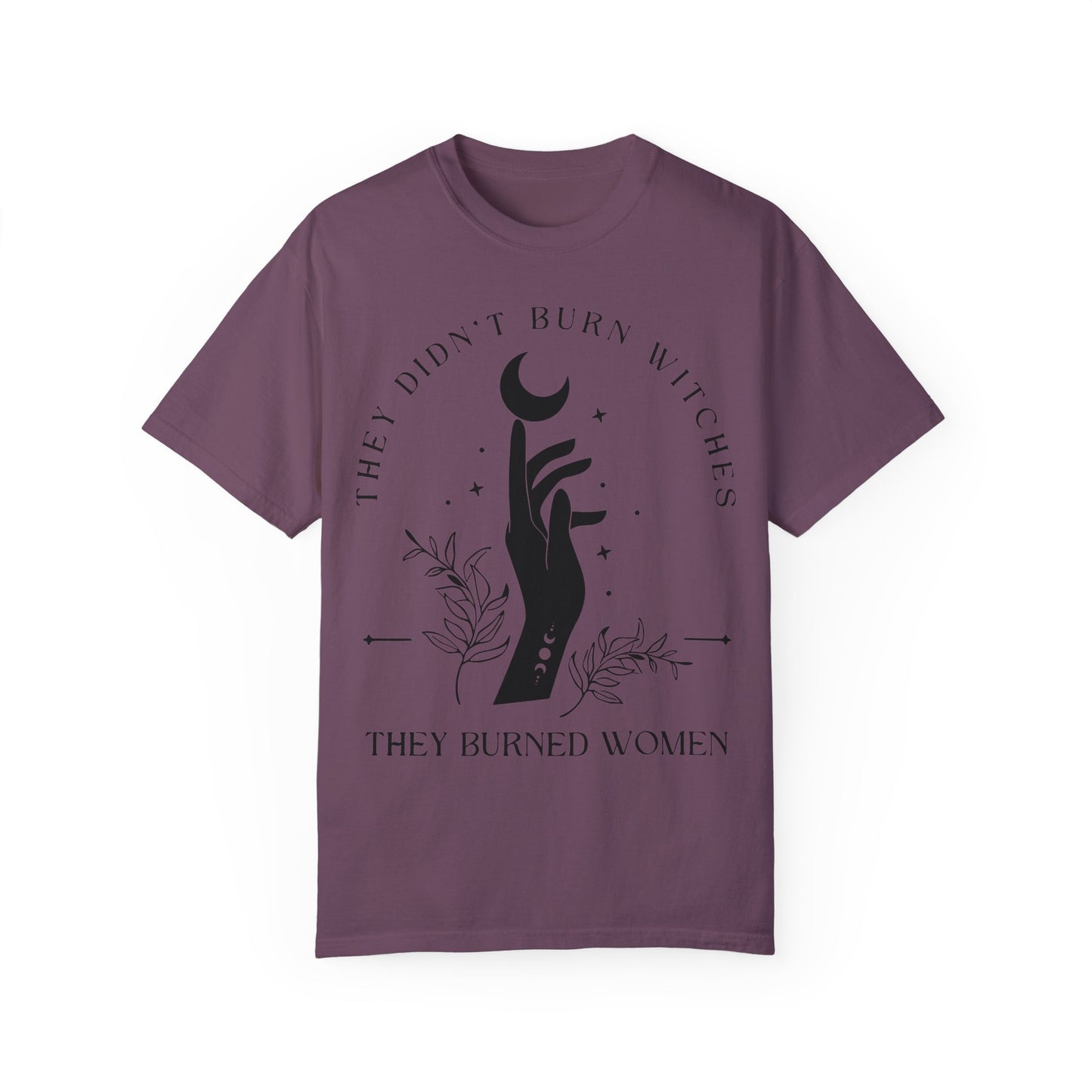 They Didn't Burn Witches They Burned Women, Witchy Feminist Shirt, Halloween Feminism Berry