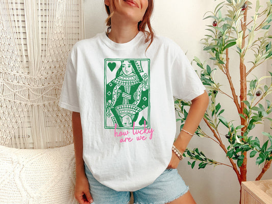 How Lucky Are We Shirt | St Patricks Day Tee | Retro Queen of Hearts Playing Card Graphic | Lucky Charm Women's Top - Unisex Comfort Colors T-shirt