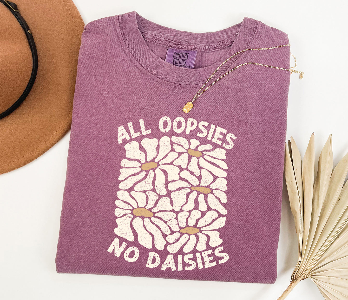 Retro Floral Comfort Colors Graphic T-shirt - All Oopsies No Daisies