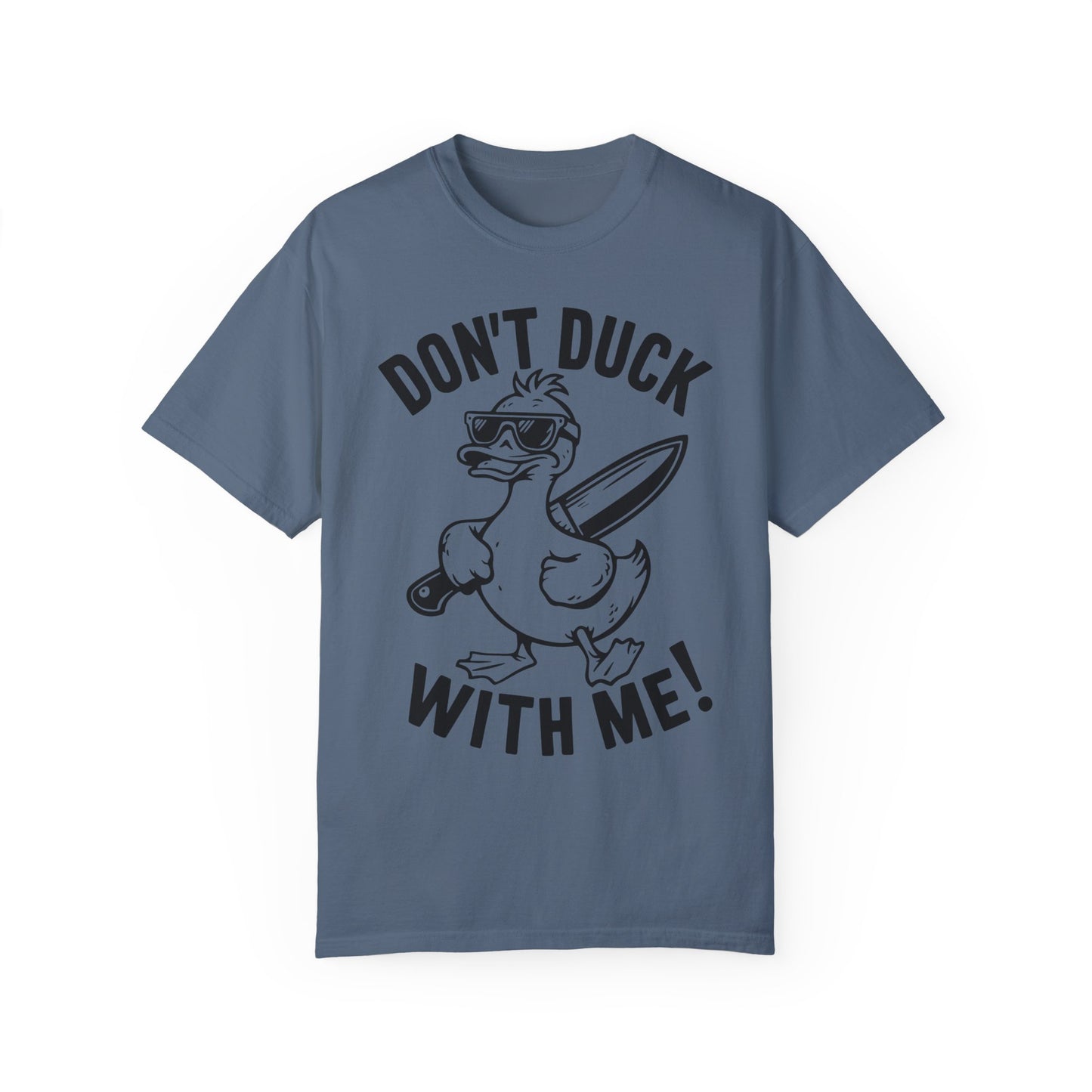 Don't Duck With Me Shirt - Funny Shirt Blue Jean