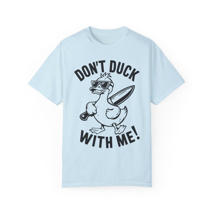 Don't Duck With Me Shirt - Funny Shirt Chambray