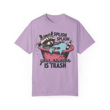 Funny Graphic Raccoon Shirt - Splish Splash Your Opinion is Trash Orchid