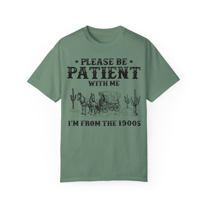 Please Be Patient With Me I'm From The 1900s Shirt, Funny Retro Graphic Shirt, 1900s Graphic Tee Light Green