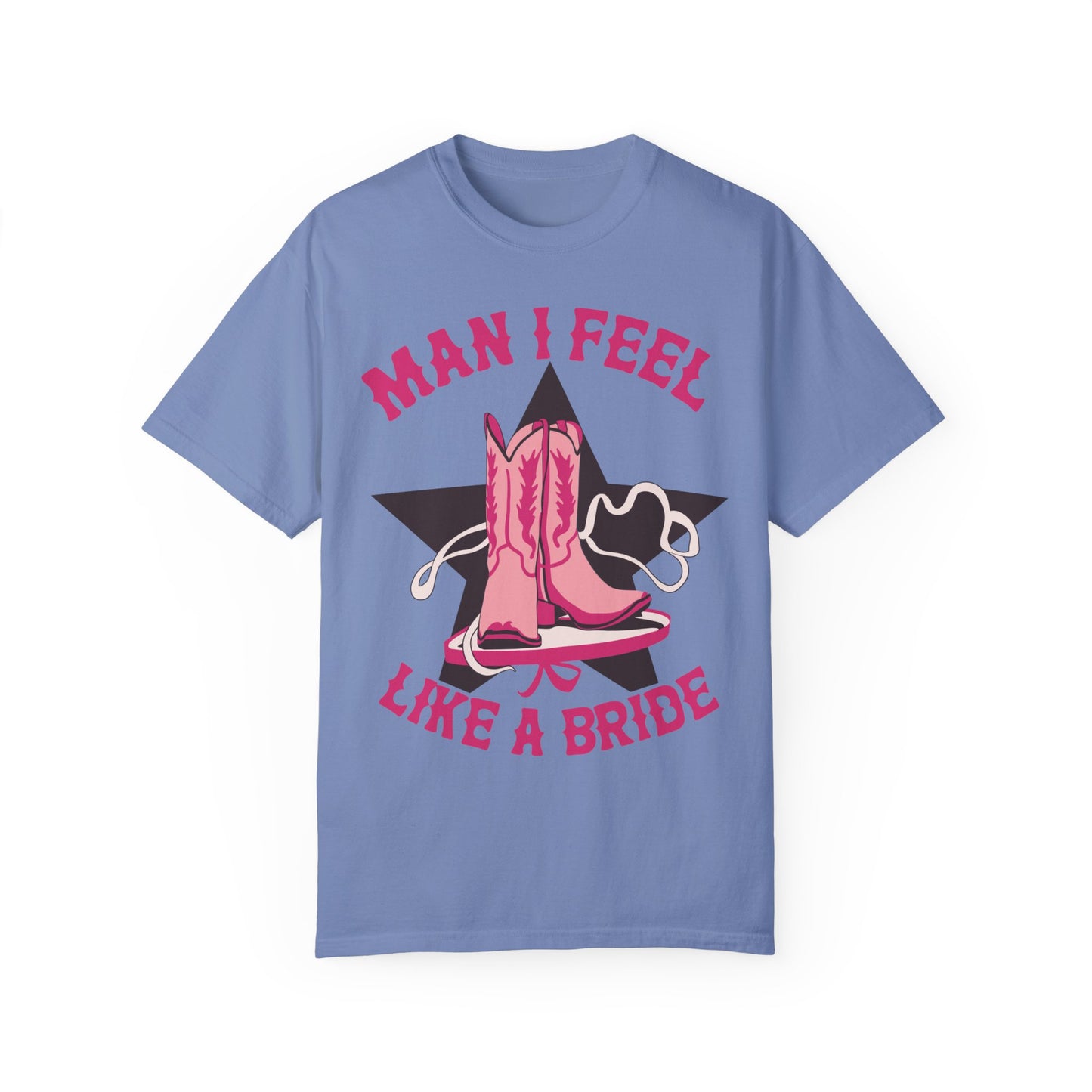 Lets Go Girls Shirt - Man I Feel Like a Bride Bachelorette Party Shirt Washed Denim