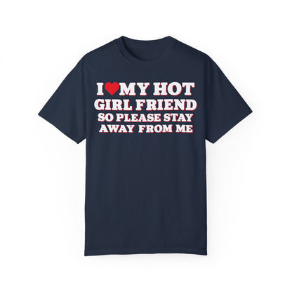 I Love My Girlfriend So Stay Away From Me T-Shirt Navy