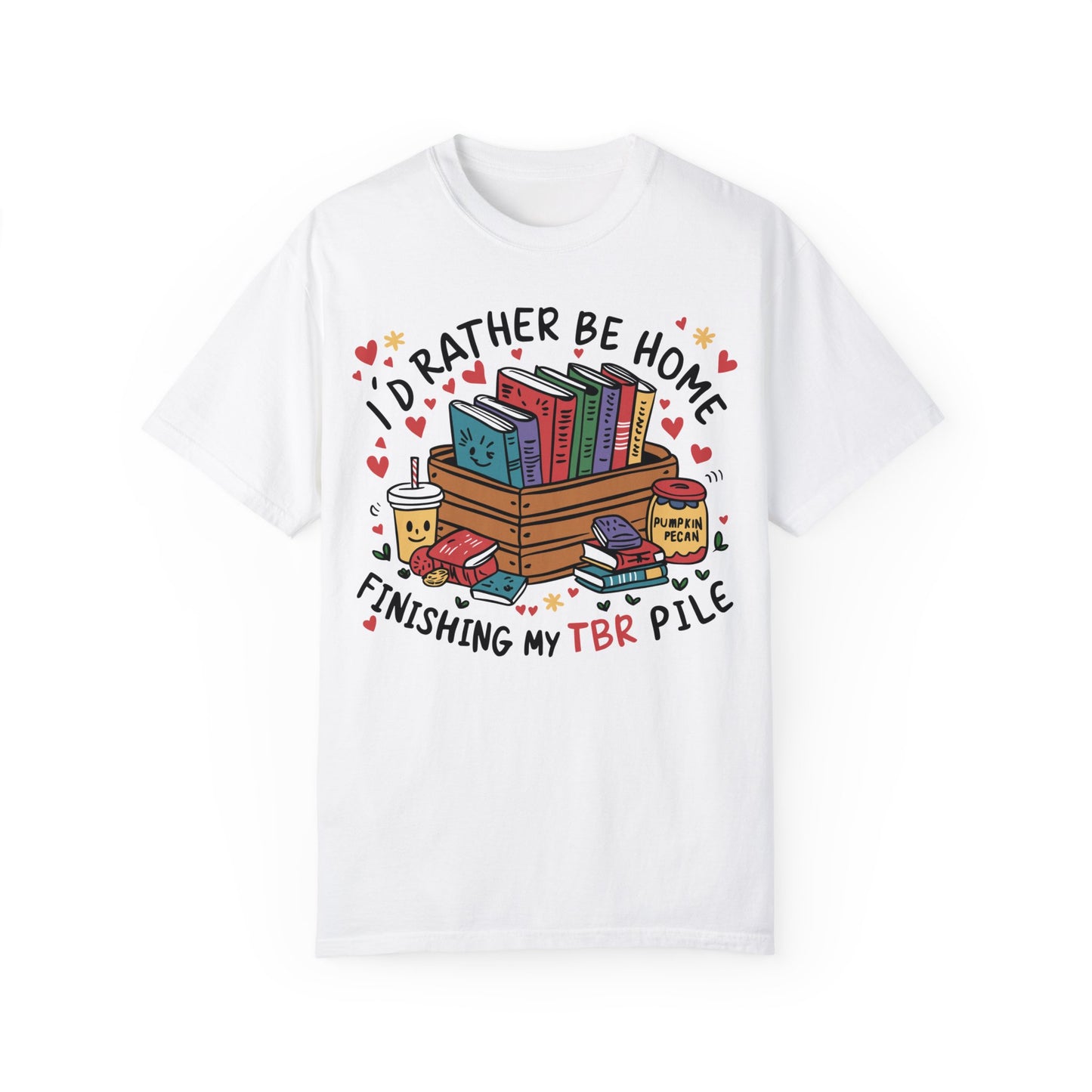 Id Rather Be Home Finishing My TBR T- Shirt | Book Lover Graphic Tee White