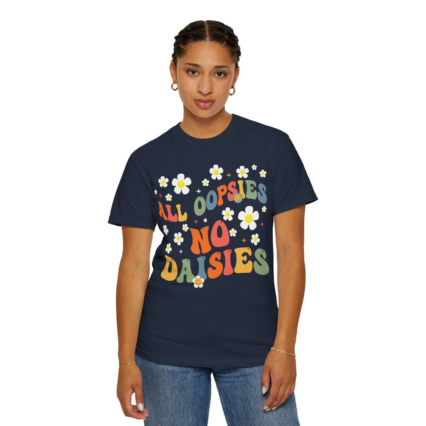 All Oopsies No Daisies Shirt, Funny Graphic Tee Navy