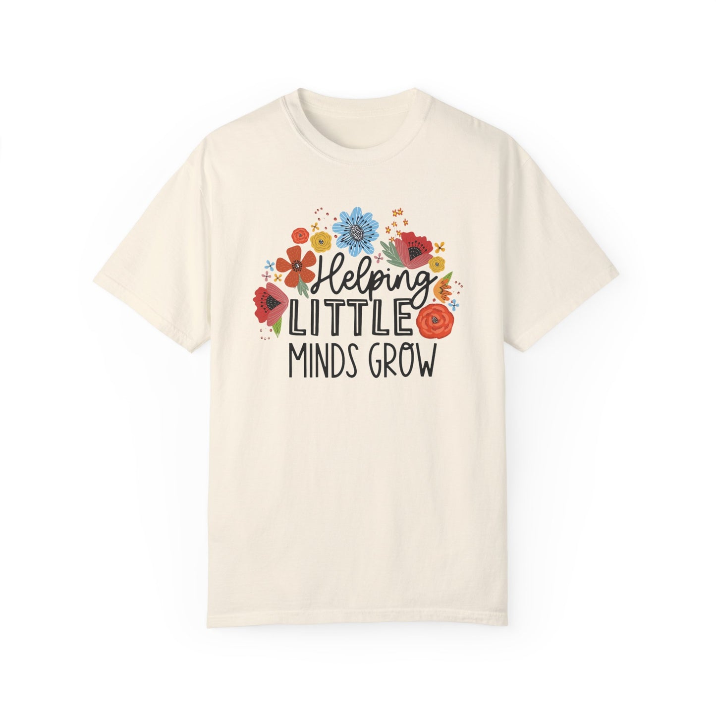 Comfort Colors Helping Little Minds Grow - Teacher Shirt Ivory