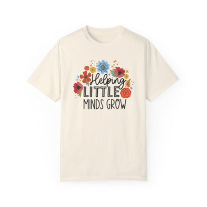 Comfort Colors Helping Little Minds Grow - Teacher Shirt Ivory