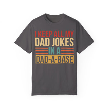 I Keep All My Dad Jokes In A Dad-a-base Shirt Graphite