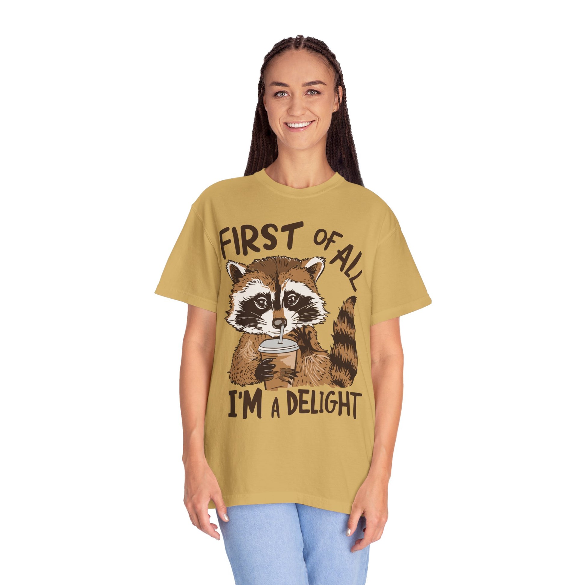 First Of All I'm A Delight Shirt