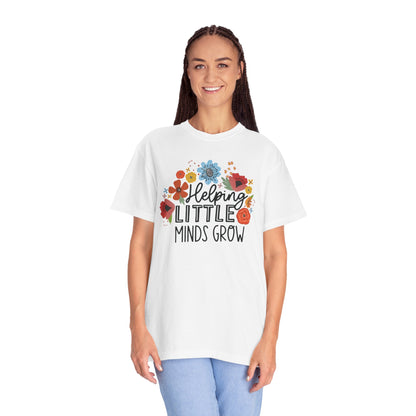 Comfort Colors Helping Little Minds Grow - Teacher Shirt