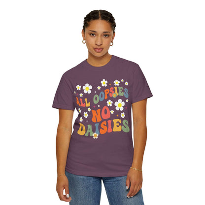 All Oopsies No Daisies Shirt, Funny Graphic Tee Berry