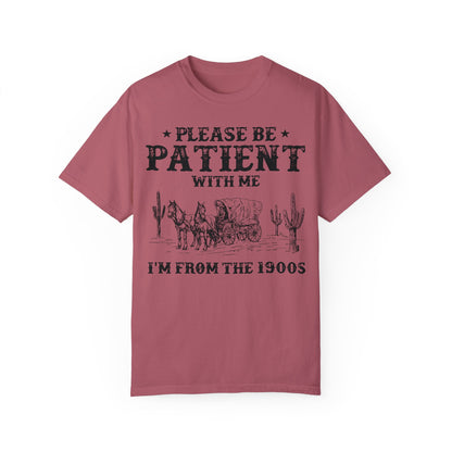 Please Be Patient With Me I'm From The 1900s Shirt, Funny Retro Graphic Shirt, 1900s Graphic Tee Crimson