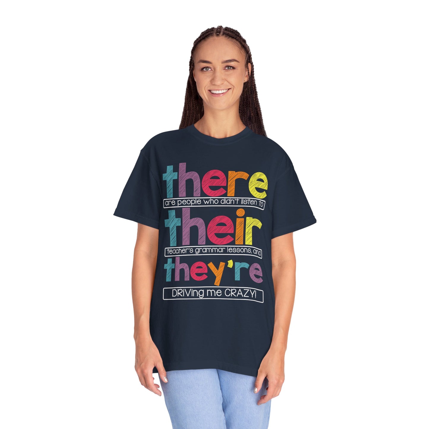 There Their They're Driving Me Crazy Shirt - Funny Teacher Shirt