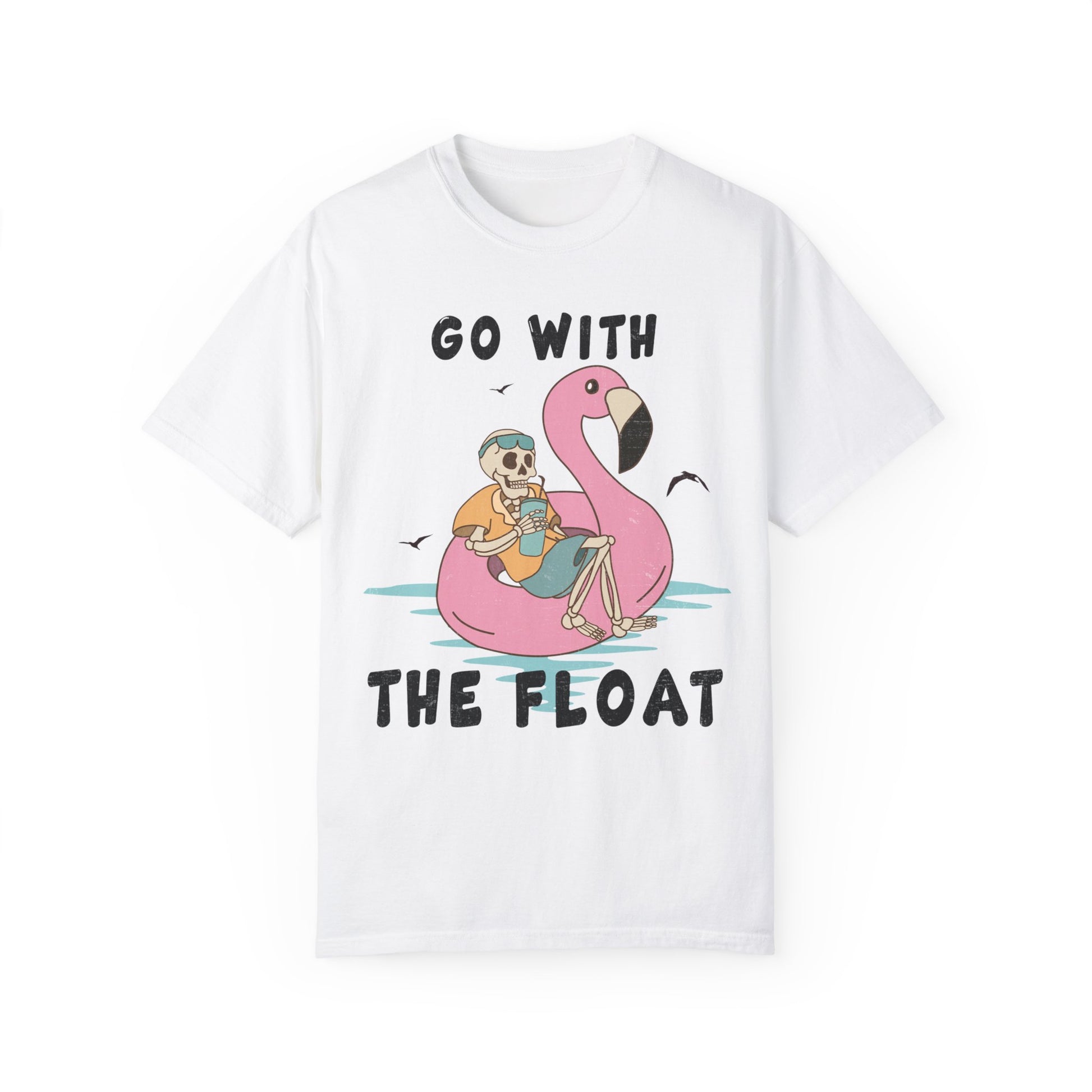 Comfort Colors Funny Skeleton Go With The Float Shirt White