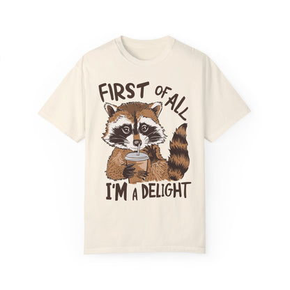 First Of All I'm A Delight Shirt Ivory