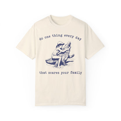 Do One Thing Every Day That Scares Your Family Retro T-Shirt, Vintage 90s Crocodile T-shirt Ivory