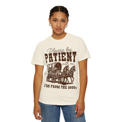 Please Be Patient With Me I'm From The 1900s Shirt, Funny Graphic Retro Shirt