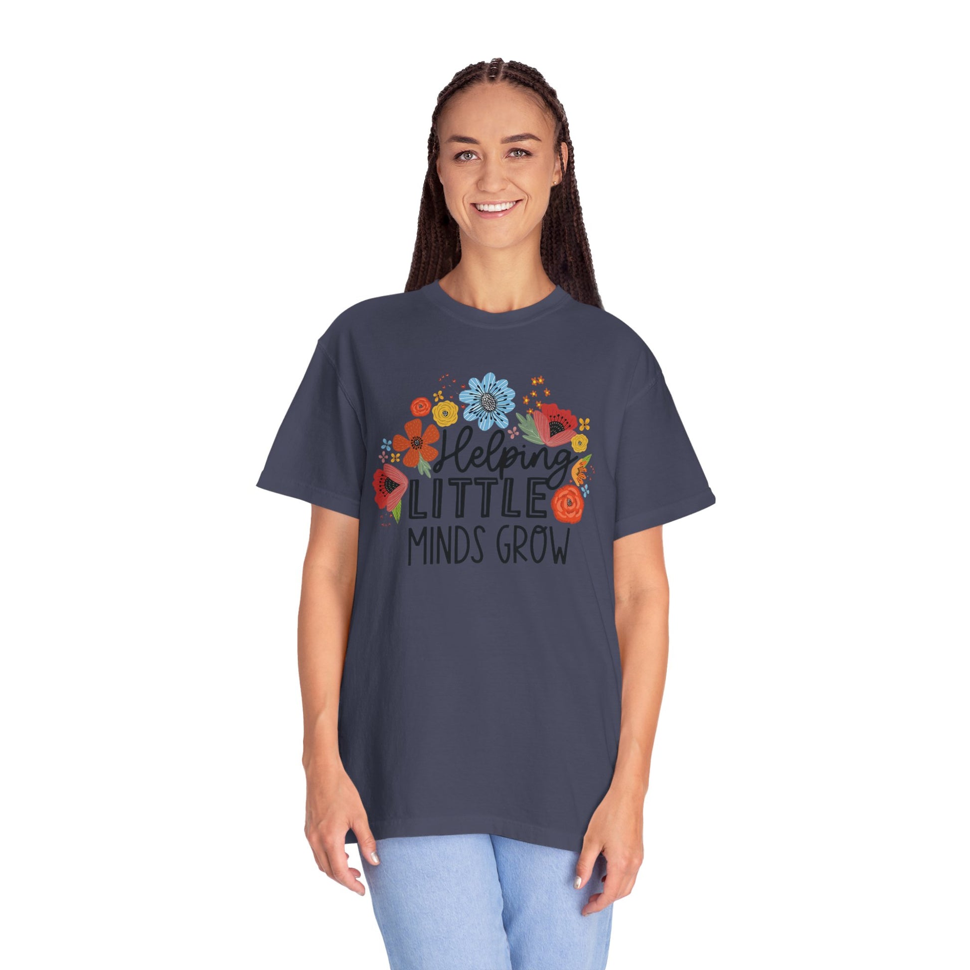 Comfort Colors Helping Little Minds Grow - Teacher Shirt