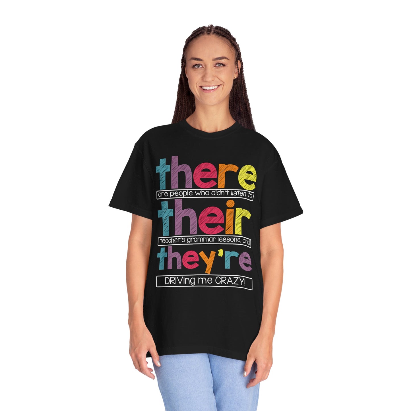 There Their They're Driving Me Crazy Shirt - Funny Teacher Shirt