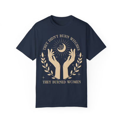 They Didn't Burn Witches They Burned Women Shirt, Feminist Witch Tee Navy