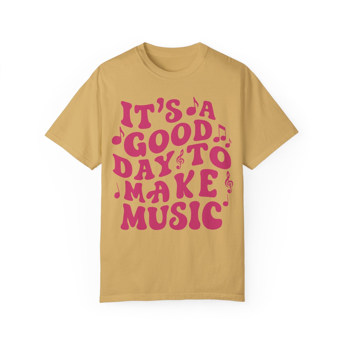 It's A Good Day To Make Music Shirt Mustard