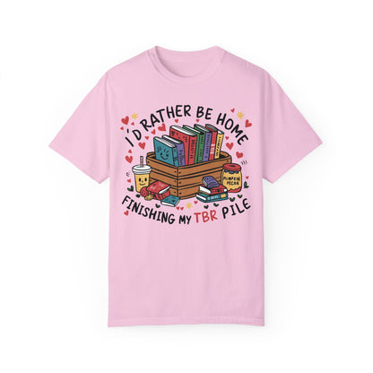 Id Rather Be Home Finishing My TBR T- Shirt | Book Lover Graphic Tee Blossom