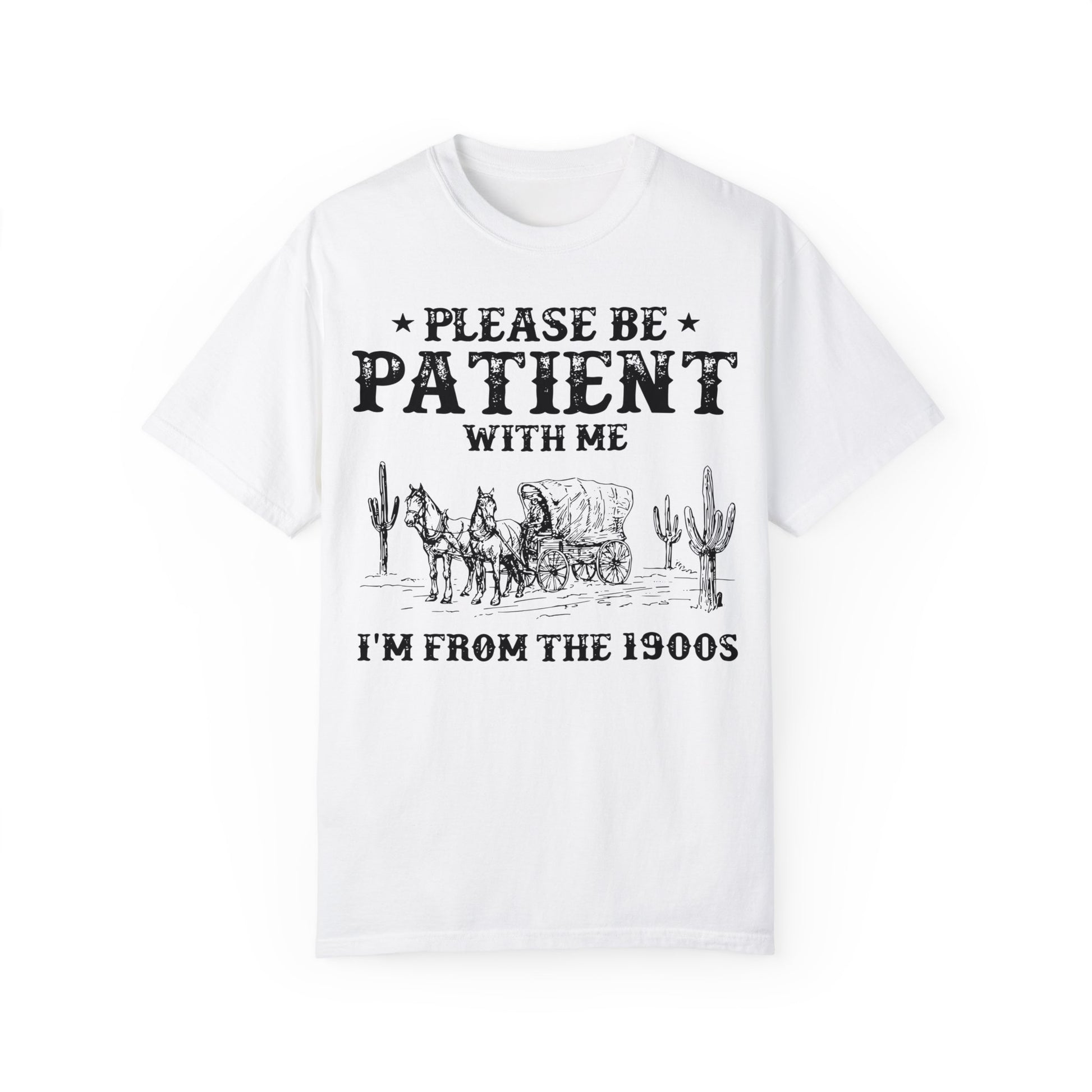 Please Be Patient With Me I'm From The 1900s Shirt, Funny Retro Graphic Shirt, 1900s Graphic Tee White