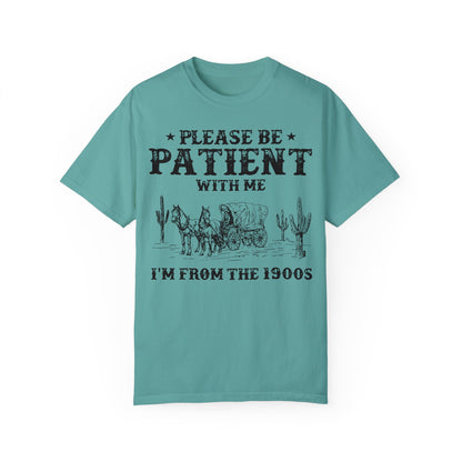 Please Be Patient With Me I'm From The 1900s Shirt, Funny Retro Graphic Shirt, 1900s Graphic Tee Seafoam