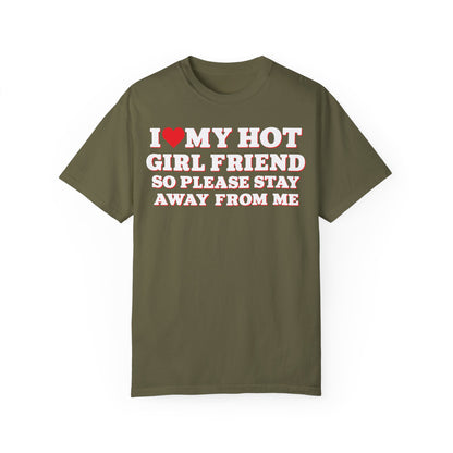 I Love My Girlfriend So Stay Away From Me T-Shirt Sage