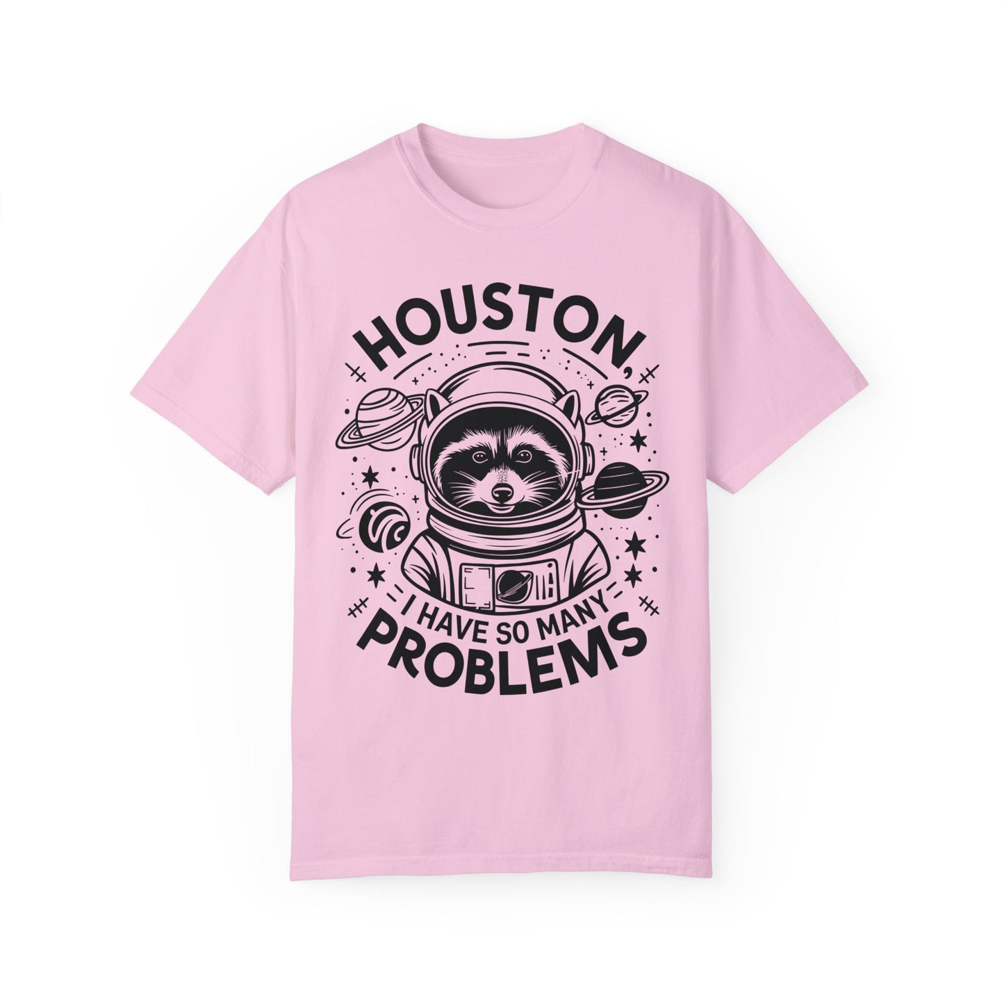 Raccoon In Space Shirt, Houston I Have So Many Problems Shirt Blossom