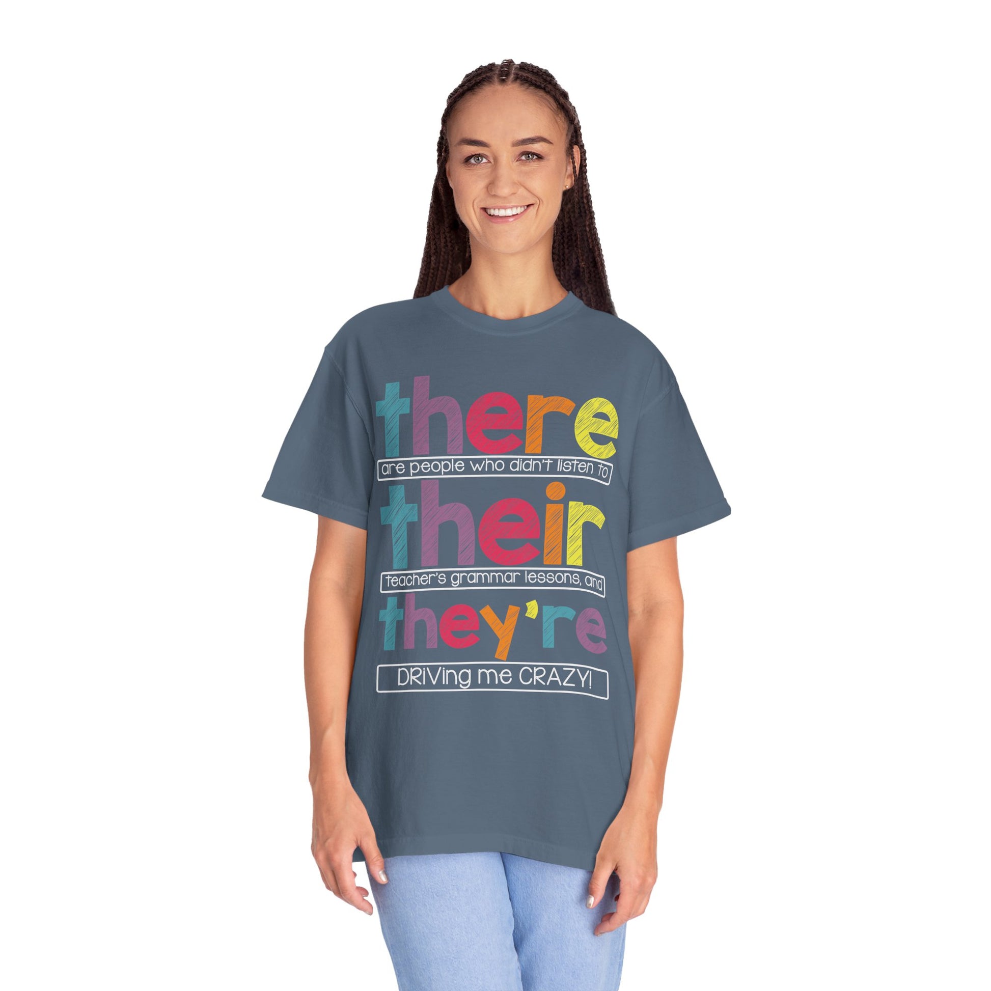 There Their They're Driving Me Crazy Shirt - Funny Teacher Shirt