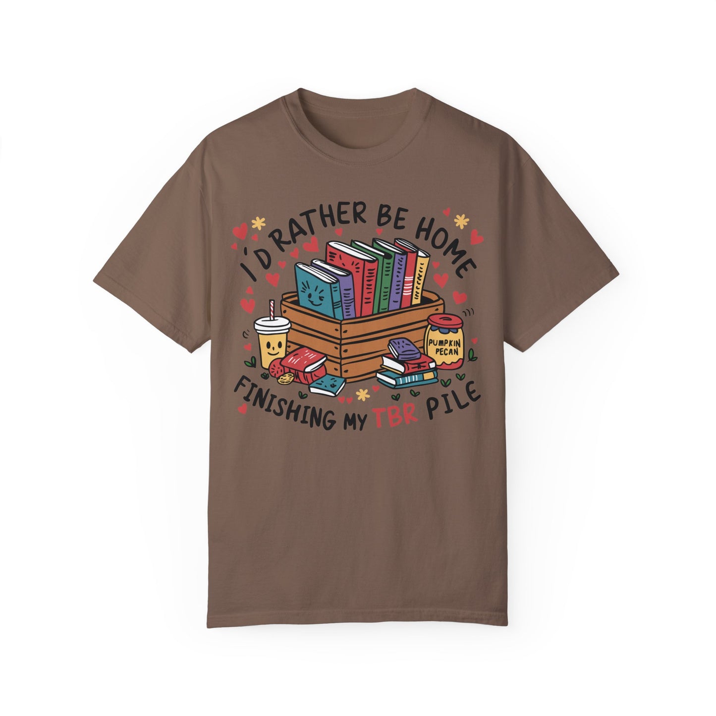 Id Rather Be Home Finishing My TBR T- Shirt | Book Lover Graphic Tee Espresso