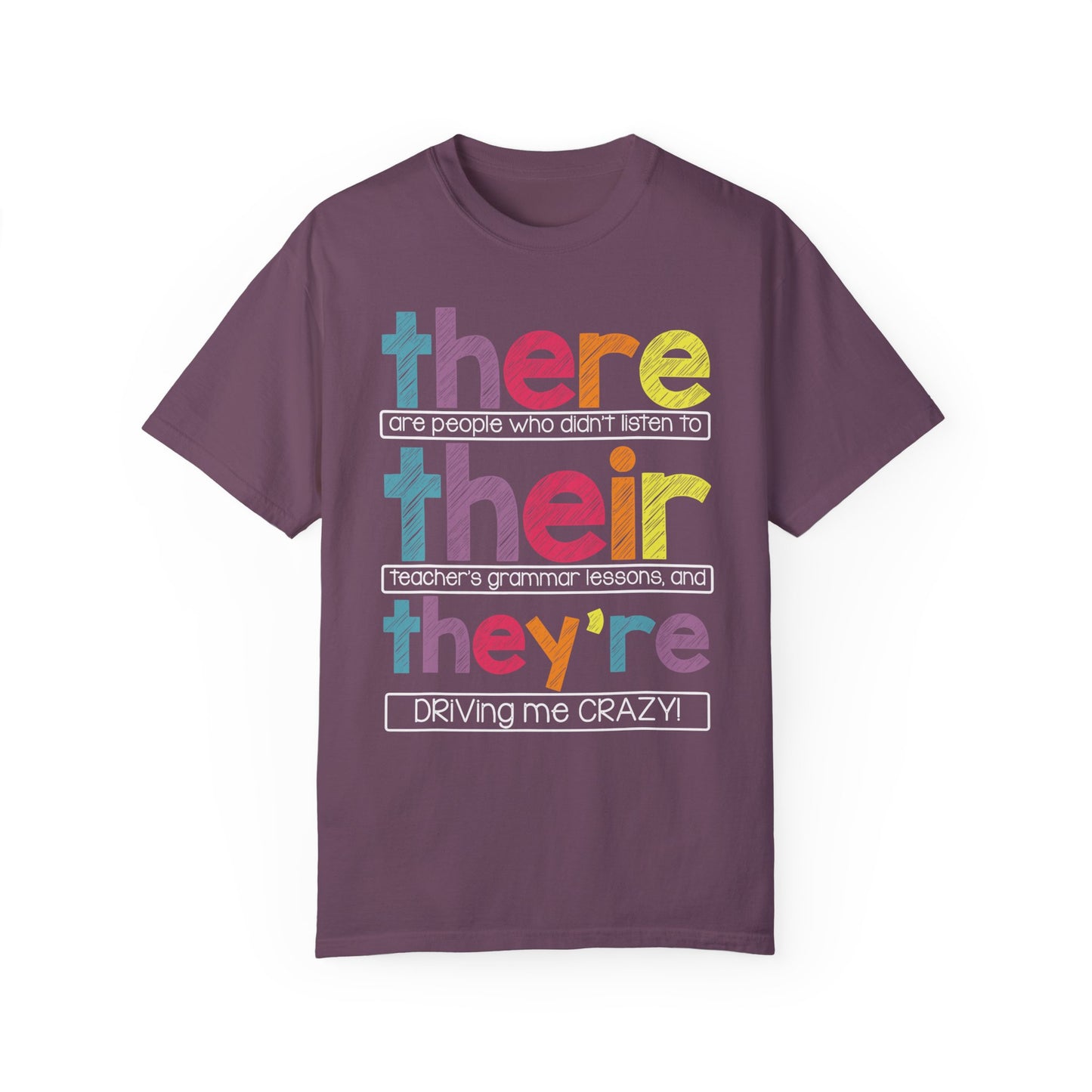 There Their They're Driving Me Crazy Shirt - Funny Teacher Shirt Berry