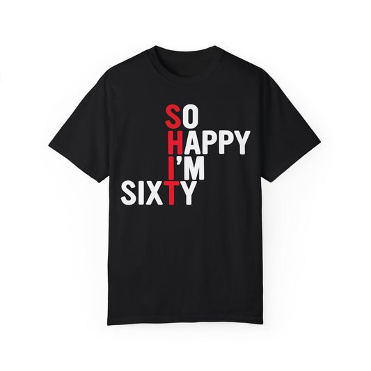 So Happy I'm Sixty - 60th Birthday Shirt Black