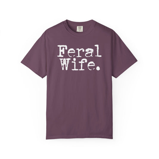 Feral Wife Shirt Funny Comfort Colors Tee for Wife Gift for Her