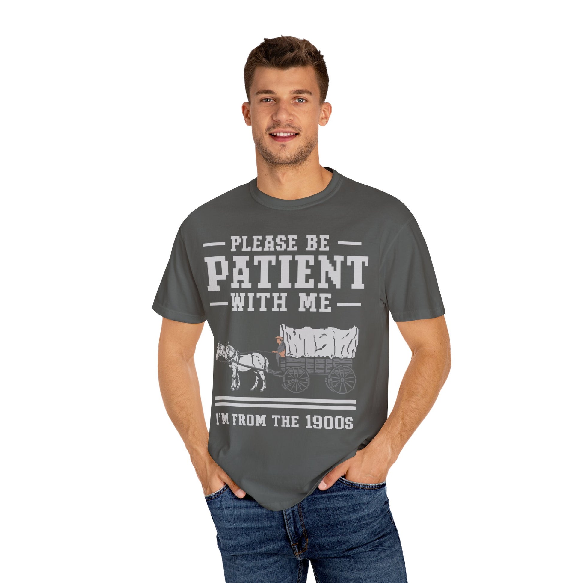 Comfort Colors Please Be Patient With Me I'm From The 1900s Shirt, Funny Birthday Gift Shirt