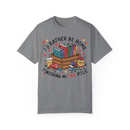 Id Rather Be Home Finishing My TBR T- Shirt | Book Lover Graphic Tee Grey