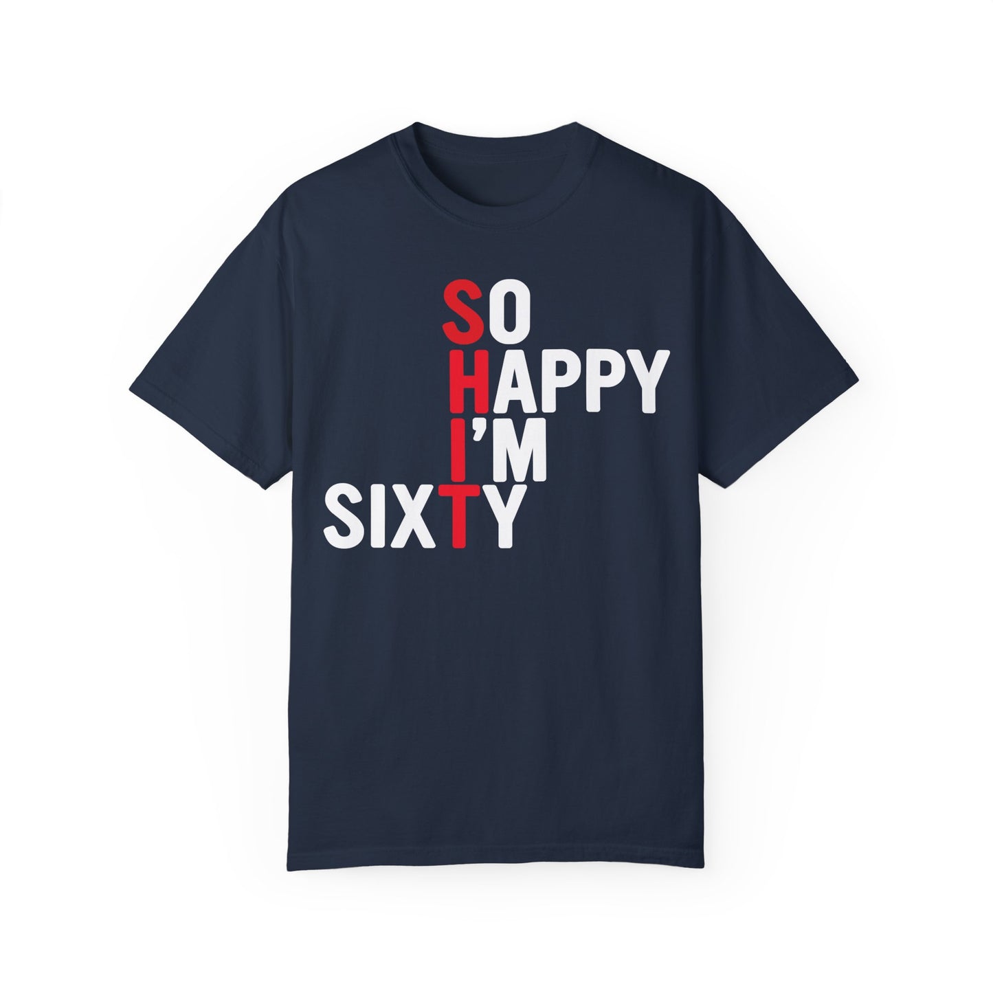 So Happy I'm Sixty - 60th Birthday Shirt Navy