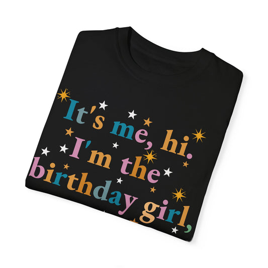 It's Me Hi I'm The Birthday Girl It's Me Shirt - Birthday Party T-Shirt Black