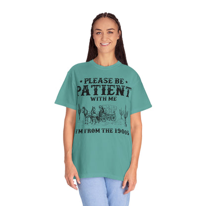 Please Be Patient With Me I'm From The 1900s Shirt, Funny Retro Graphic Shirt, 1900s Graphic Tee