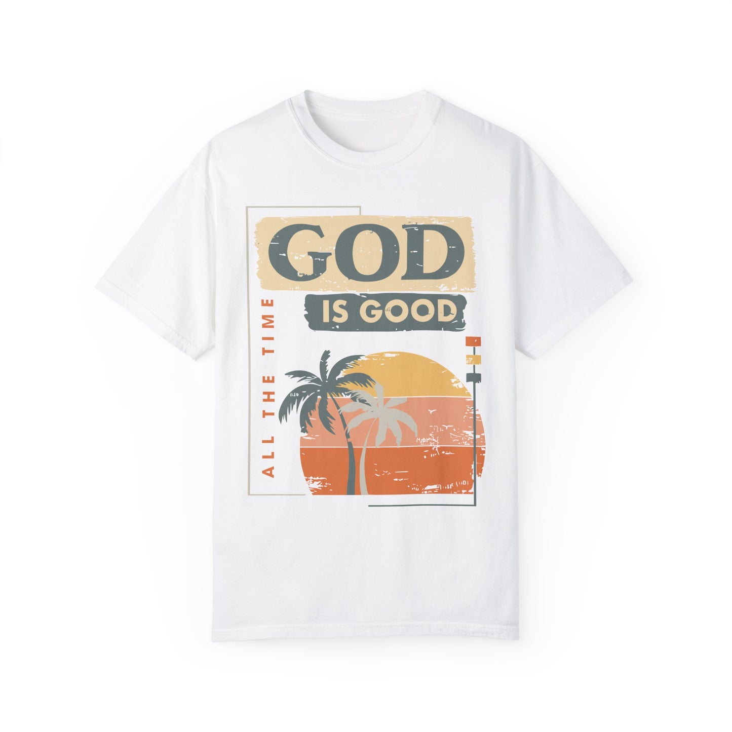 God is Good All The Time Shirt - God Lover Shirt White