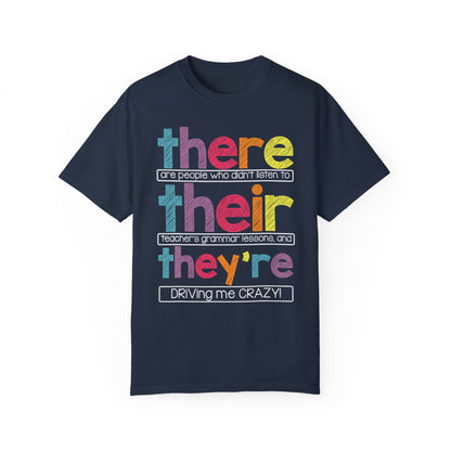 There Their They're Driving Me Crazy Shirt - Funny Teacher Shirt Navy