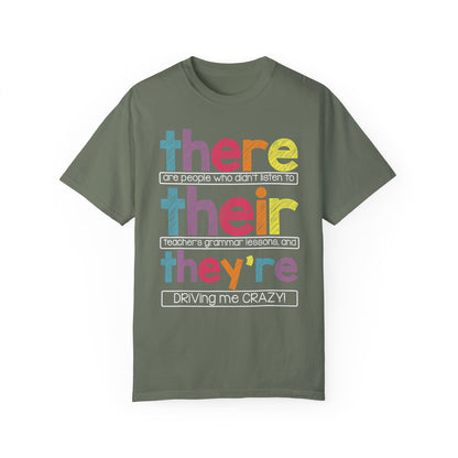 There Their They're Driving Me Crazy Shirt - Funny Teacher Shirt Moss