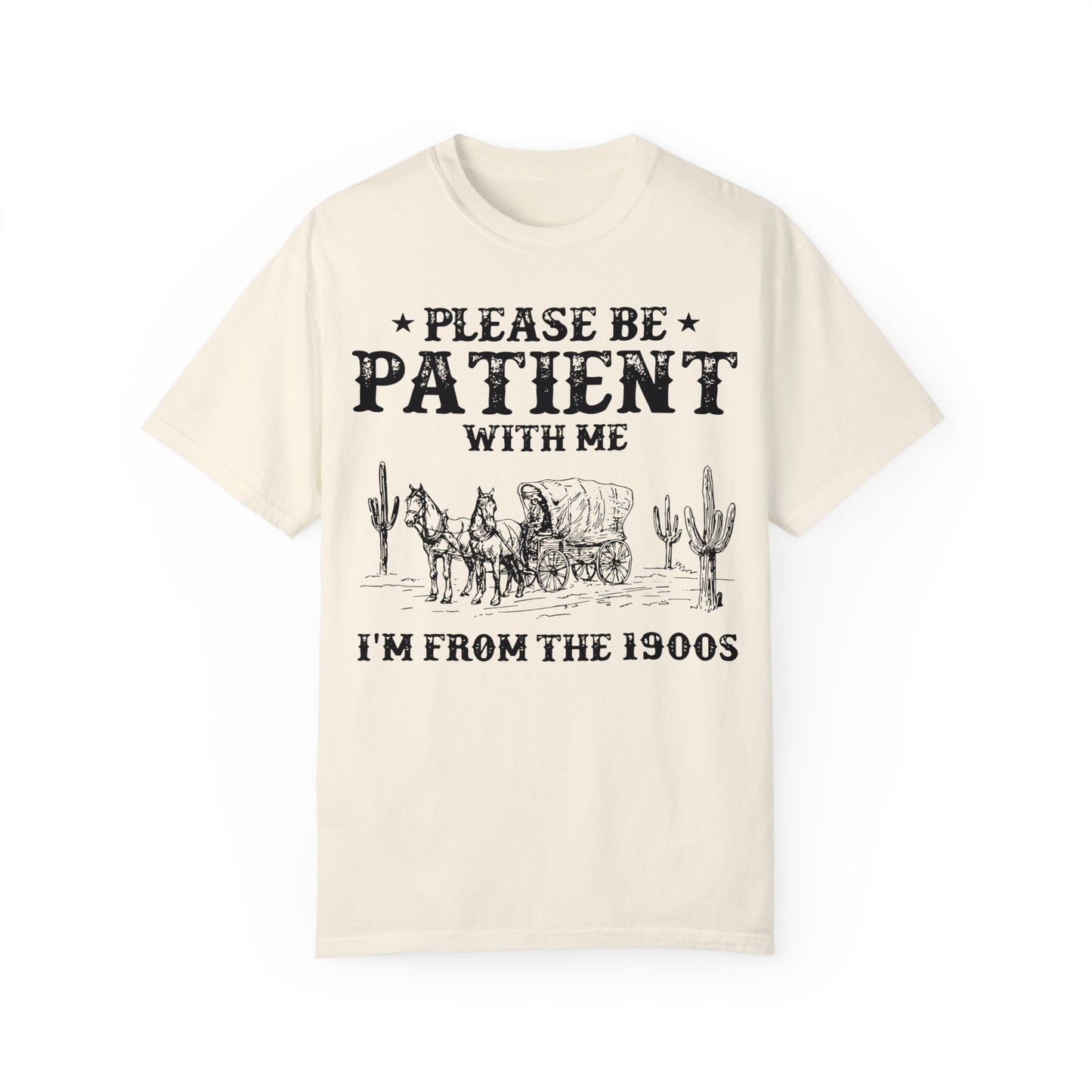 Please Be Patient With Me I'm From The 1900s Shirt, Funny Retro Graphic Shirt, 1900s Graphic Tee Ivory