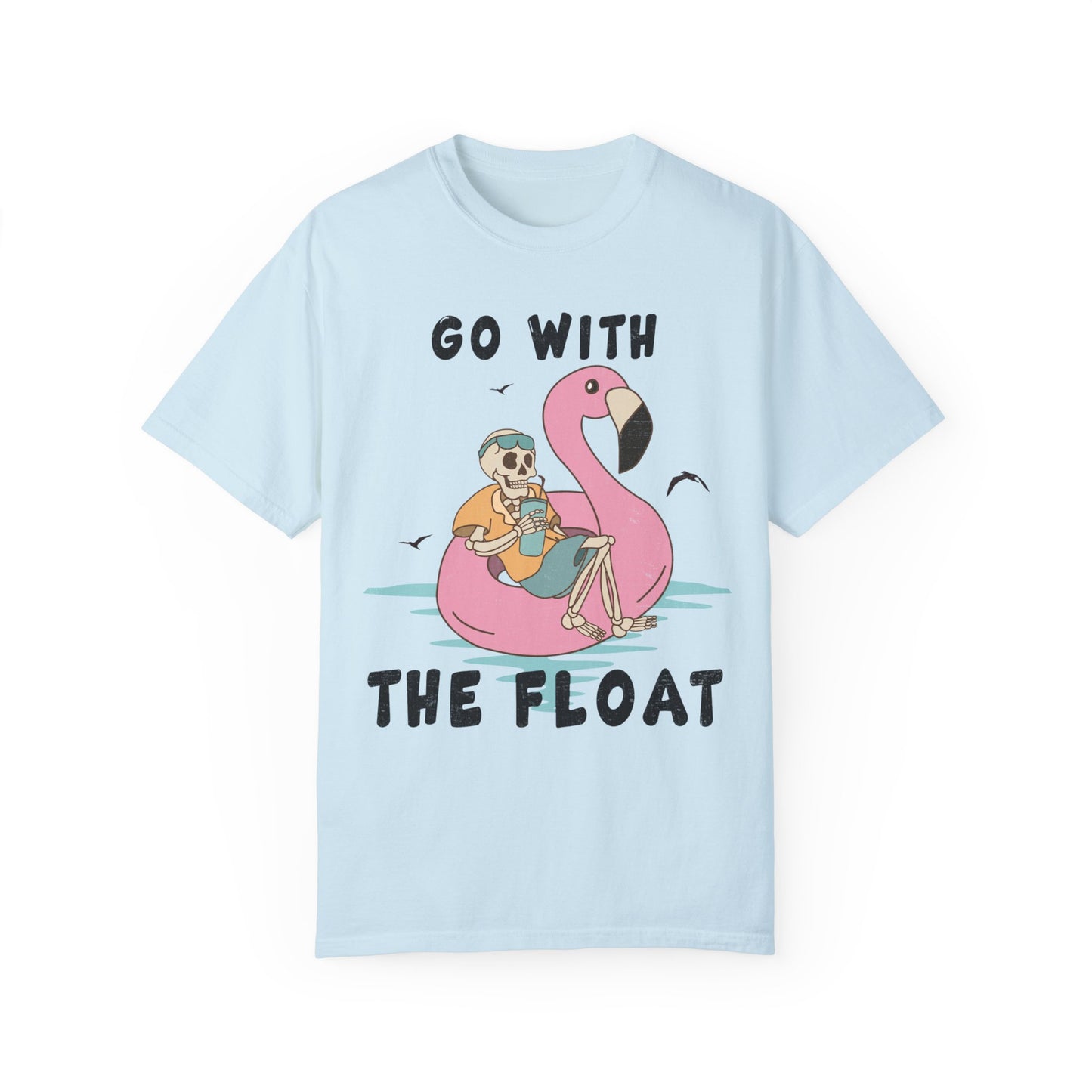 Comfort Colors Funny Skeleton Go With The Float Shirt Chambray