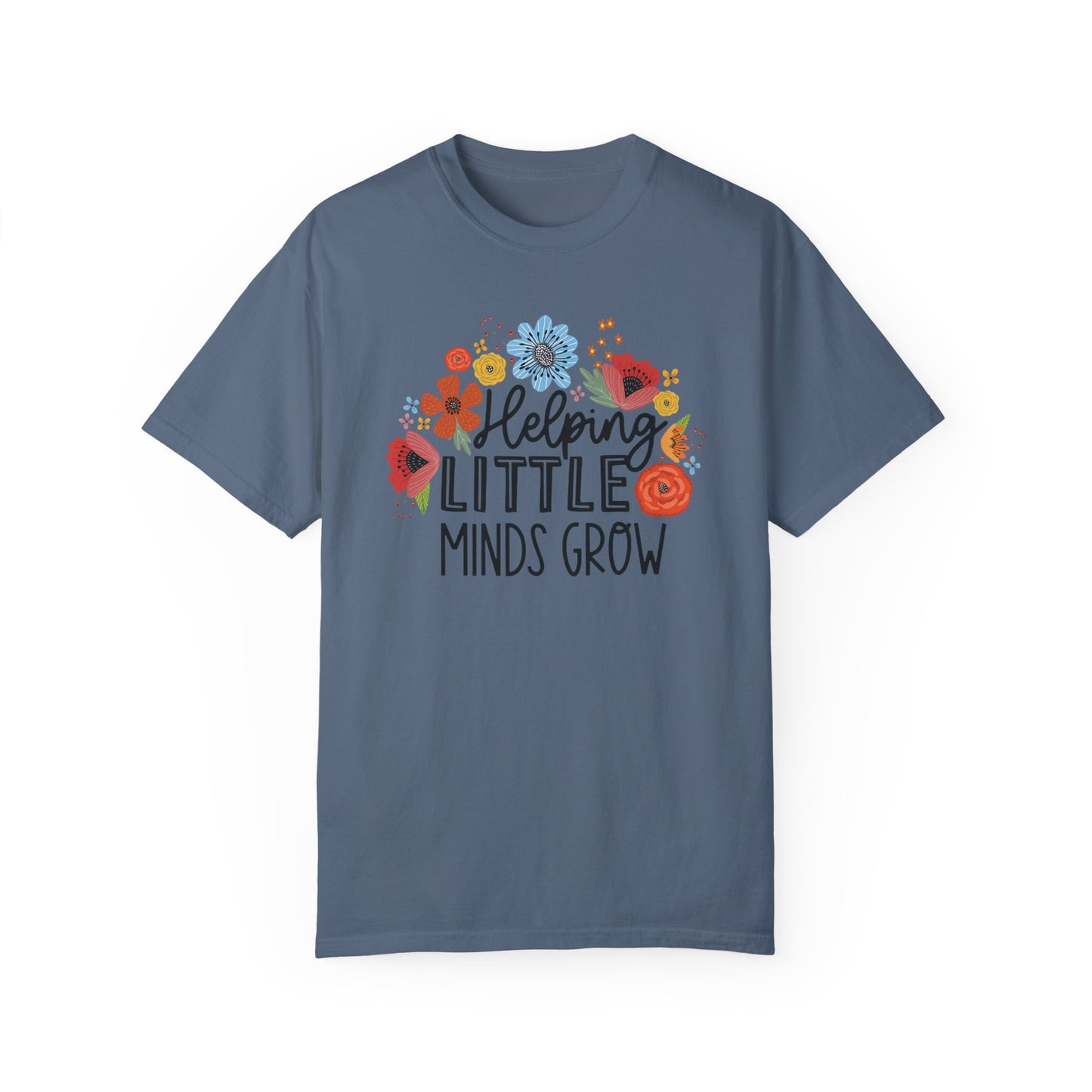 Comfort Colors Helping Little Minds Grow - Teacher Shirt Blue Jean